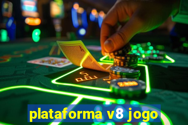 plataforma v8 jogo